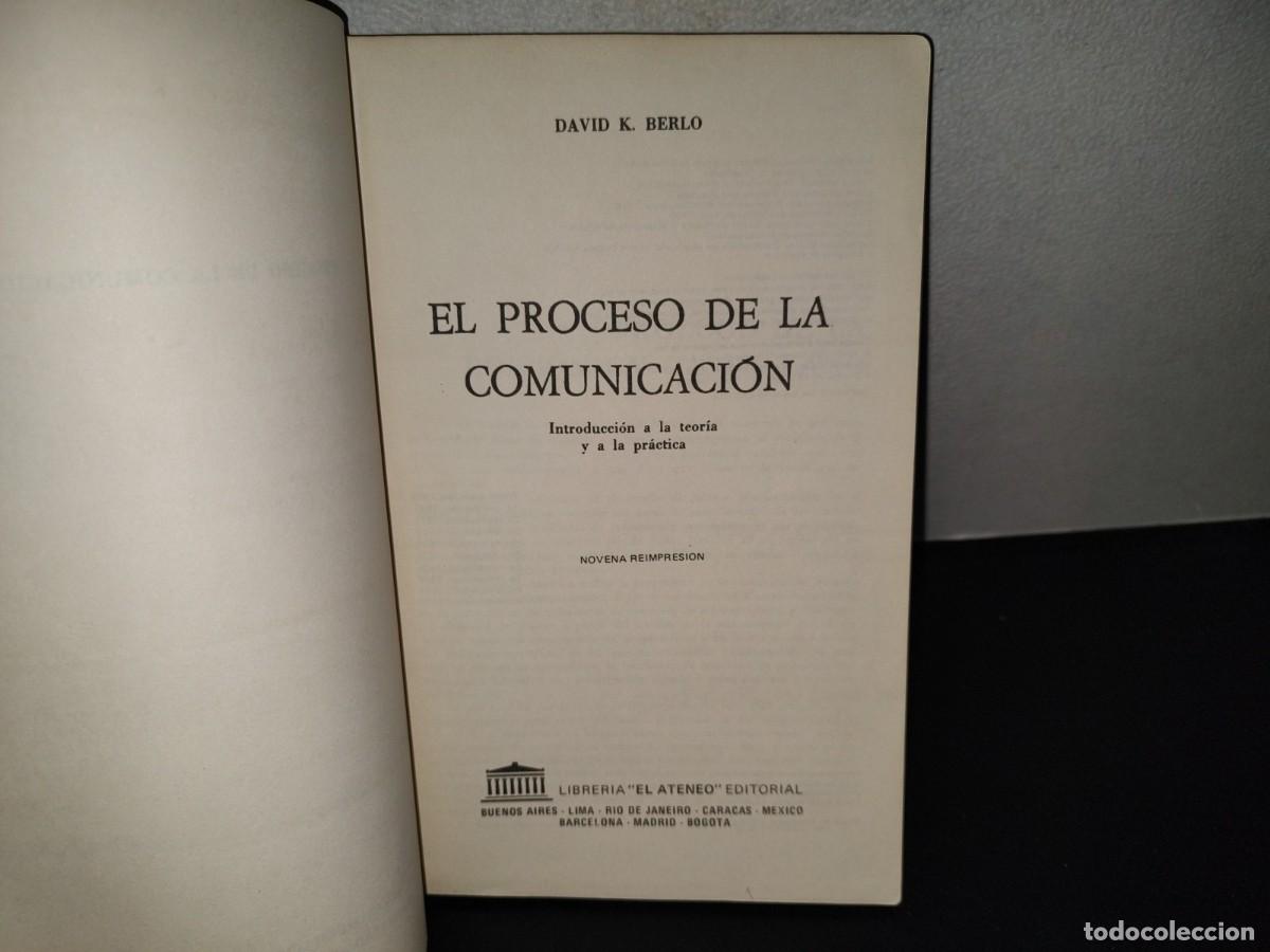 Libros de segunda mano: 202- El Proceso De La Comunicaci&oacute;n. Introducci&oacute;n A La Teor&iacute;a Y A La Pr&aacute;ctica - David K. Berlo - Foto 6