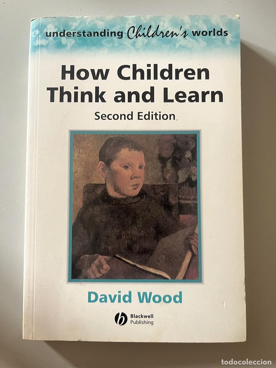 Libros de segunda mano: How Children Think and Learn &middot; David Wood &middot; 2nd Edition &middot; Blackwell &middot; 1998
