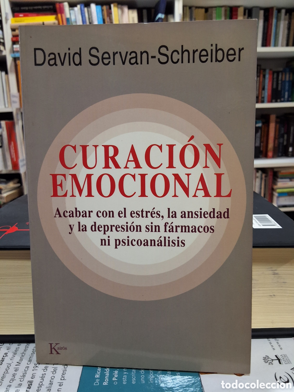 Libros de segunda mano: CURACI&Oacute;N EMOCIONAL - DAVID SERVAN-SCHREIBER - AUTOAYUDA - ENV&Iacute;O DESDE 1,50 &euro;