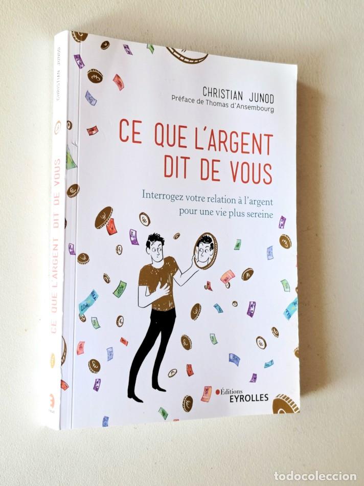 Libros de segunda mano: CE QUE L'ARGENT DIT DE VOUS. Interrogez votre relation &agrave; l'argent pour une vie plus sereine - JUNOD