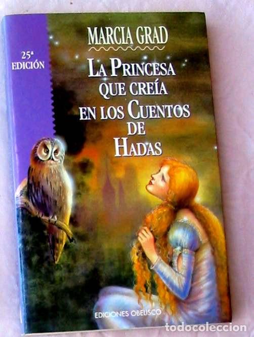 Libros de segunda mano: LA PRINCESA QUE CRE&Iacute;A EN LOS CUENTOS DE HADAS - MARCIA GRAD 2001 - VER INDICE Y DESCRIPCI&Oacute;N