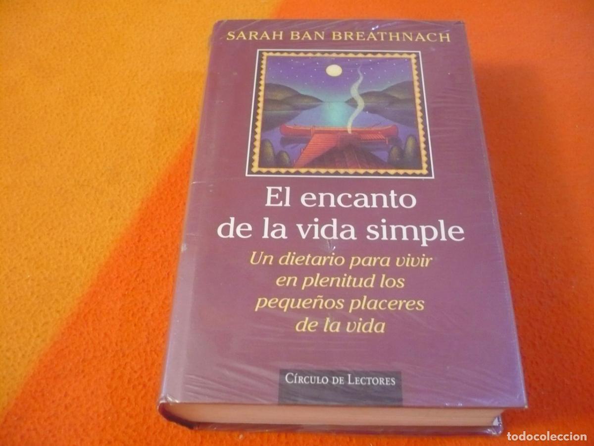 Libros de segunda mano: EL ENCANTO DE LA VIDA SIMPLE (SARAH BAN BREATHNACH) DIETARIO PLENITUD PEQUENOS PLACERES AUTOAYUDA