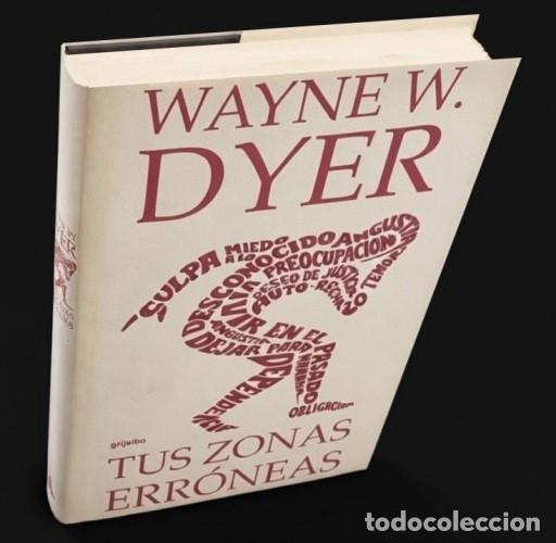 Libros de segunda mano: M4035 - TUS ZONAS ERRONEAS. WAYNE W. DYER. GRIJALBO MONDADORI 2001.