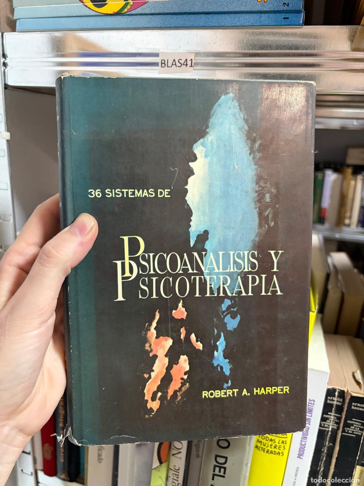 Libros de segunda mano: BLAS41 - Robert A. Harper - 36 sistemas de psicoan&aacute;lisis y psicoterapia - -