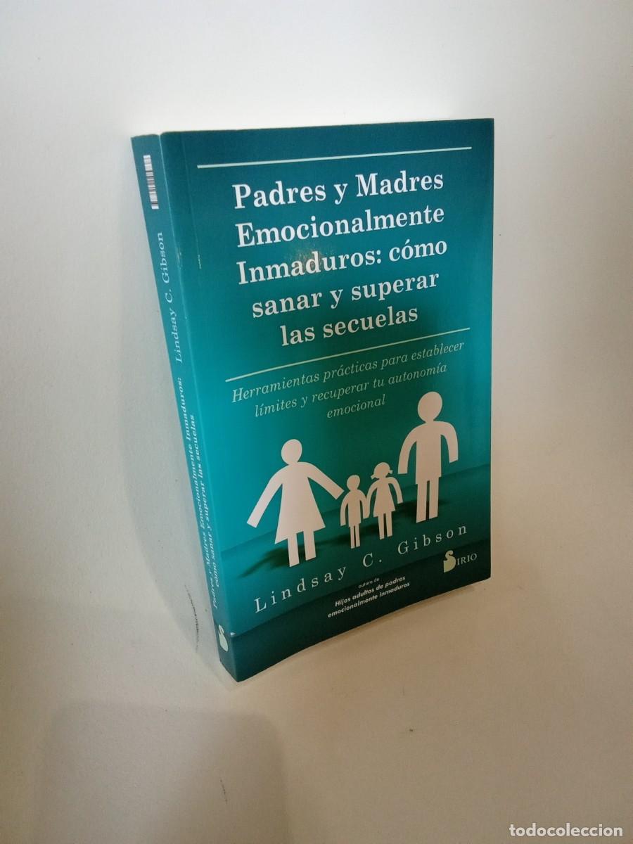 Libros de segunda mano: Lindsay C. Gibson. Padres y madres emocionalmente inmaduros