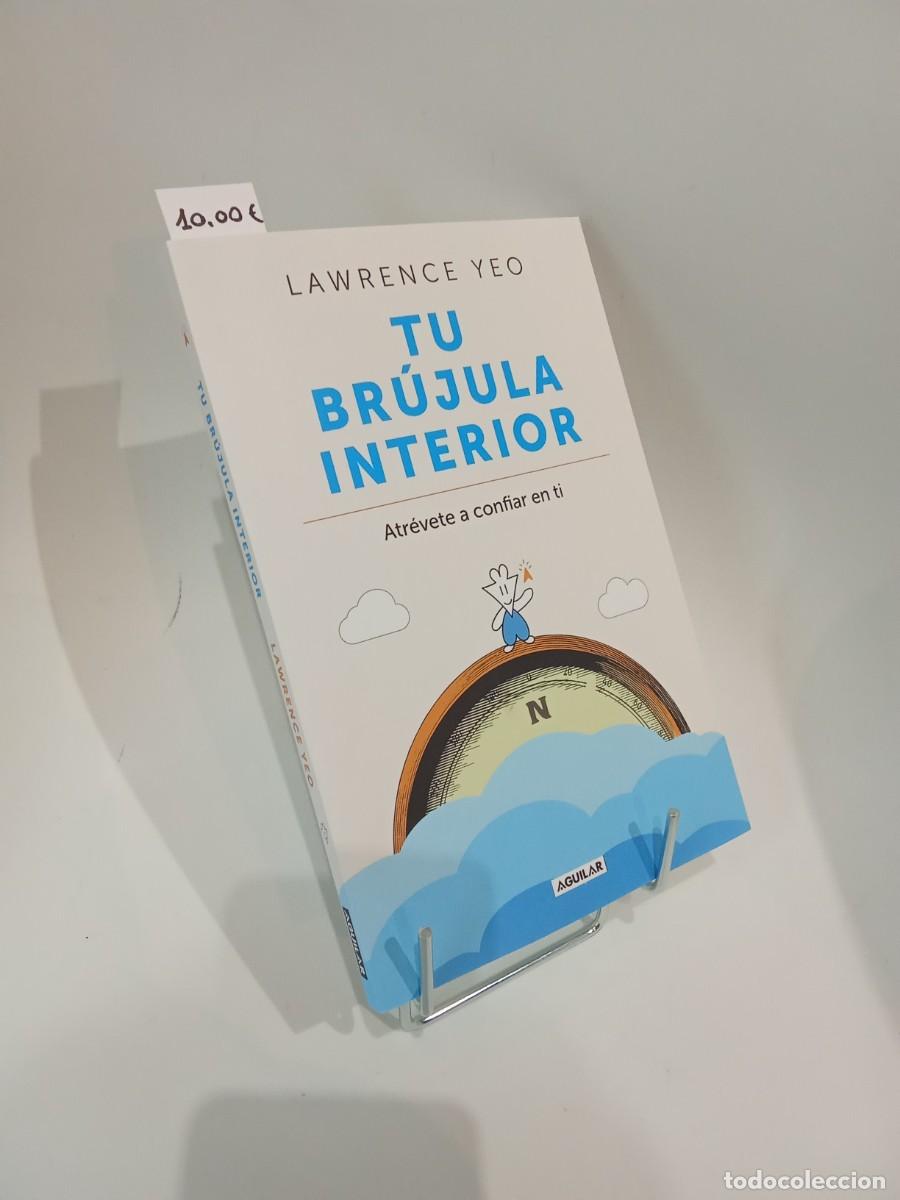 Libros de segunda mano: Lawrence Yeo. Tu br&uacute;jula interior: Atr&eacute;vete a confiar en ti