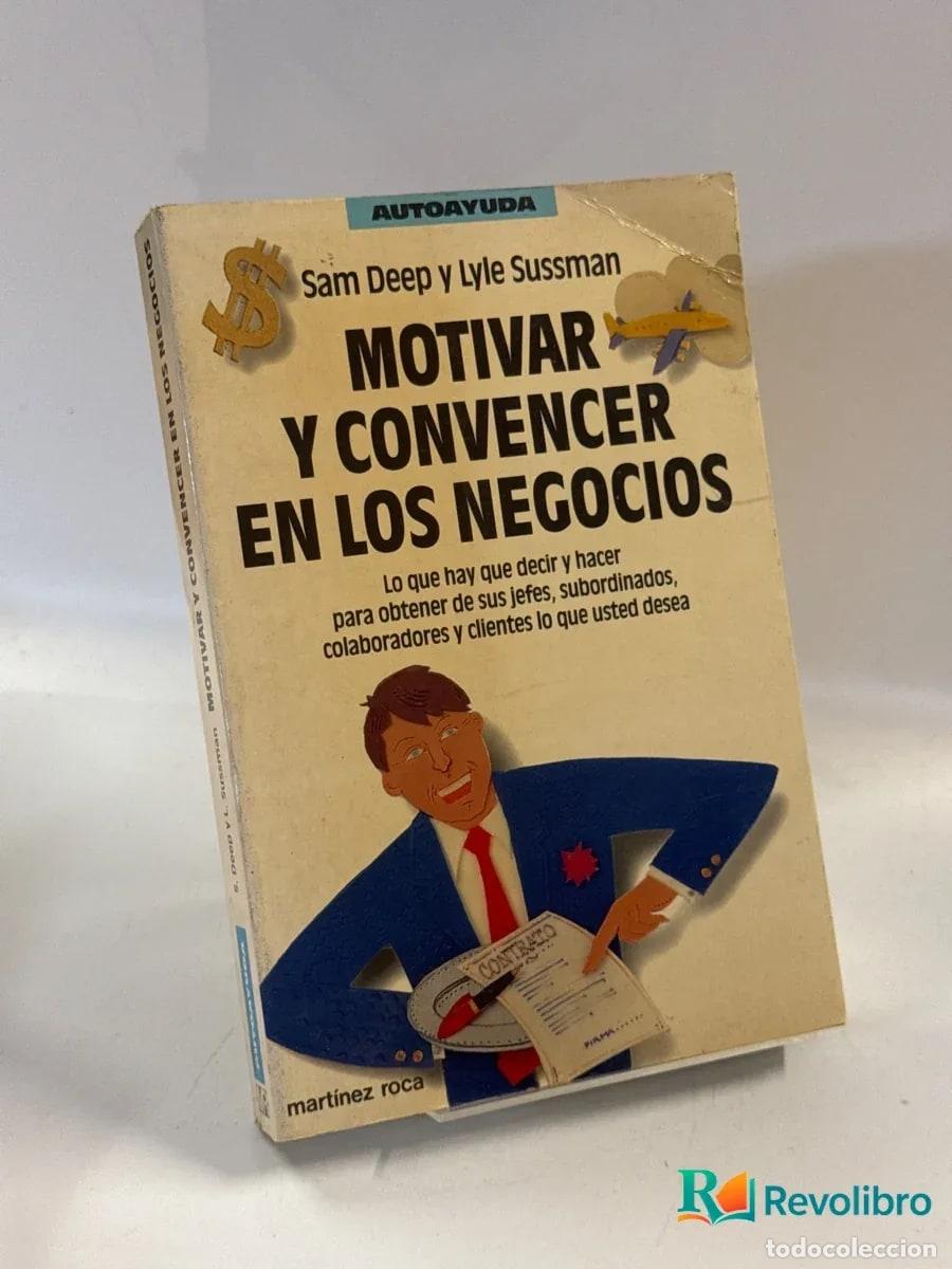 Libros de segunda mano: Motivar y convencer en los negocios - Sam Deep, Lyle Sussman