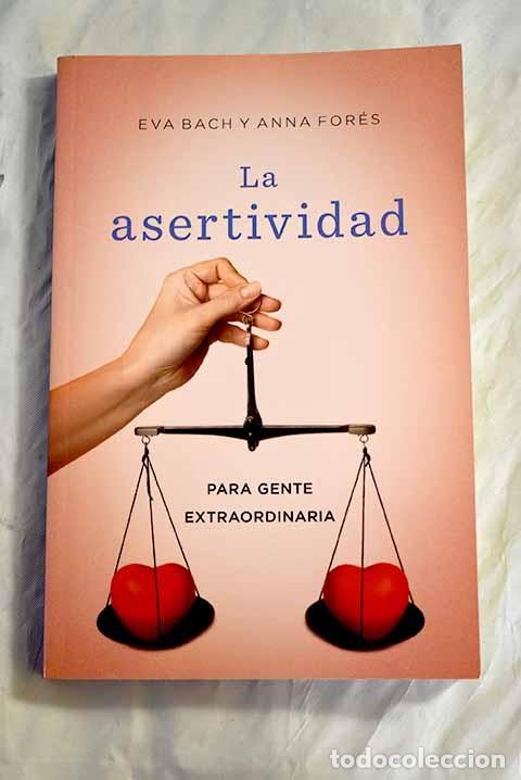 Libros de segunda mano: La Asertividad: Para Gente Extraordinaria - Anna For&eacute;s - Plataforma Editorial - Actual