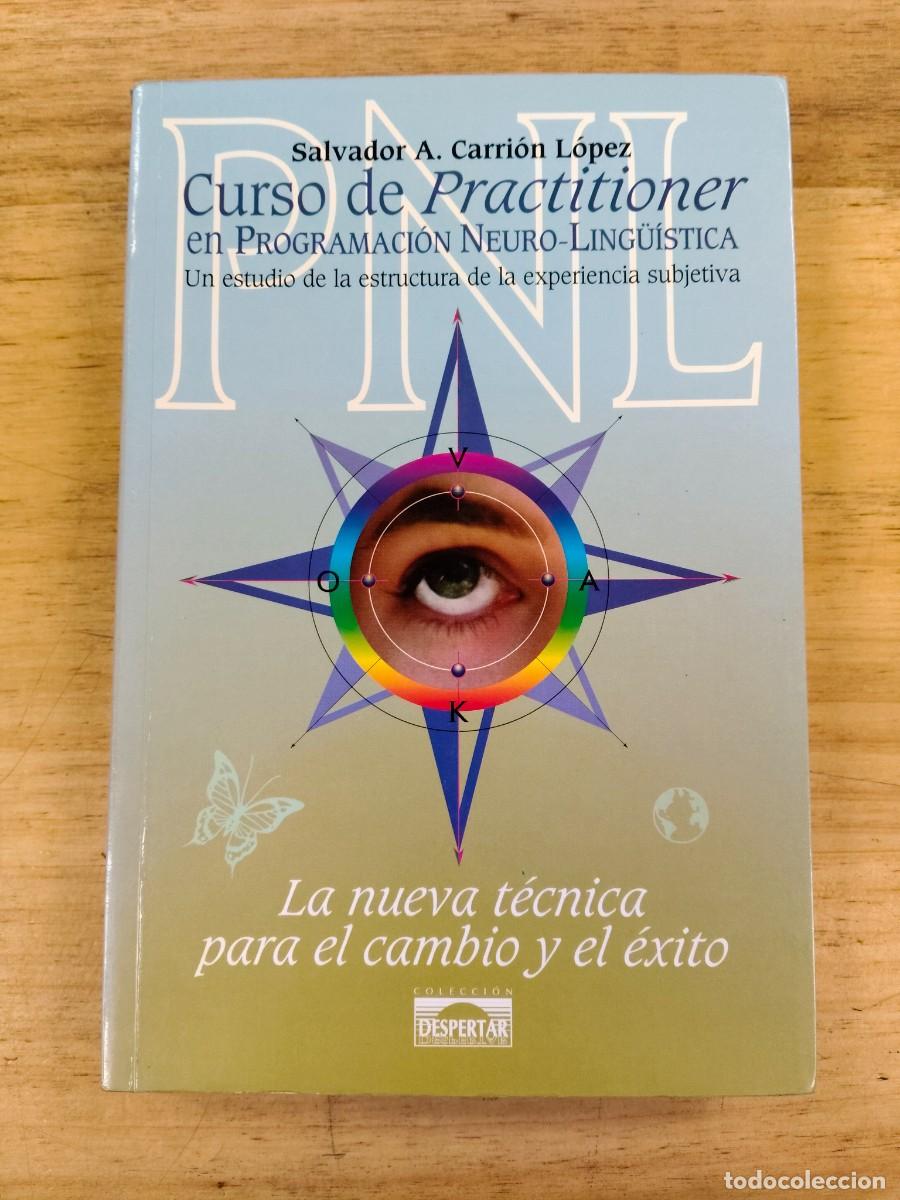 Libros de segunda mano: Curso de Practitioner en Programaci&oacute;n Neuro-Ling&uuml;&iacute;stica - S. A. Carri&oacute;n L&oacute;pez - Mandala Ediciones - Foto 1
