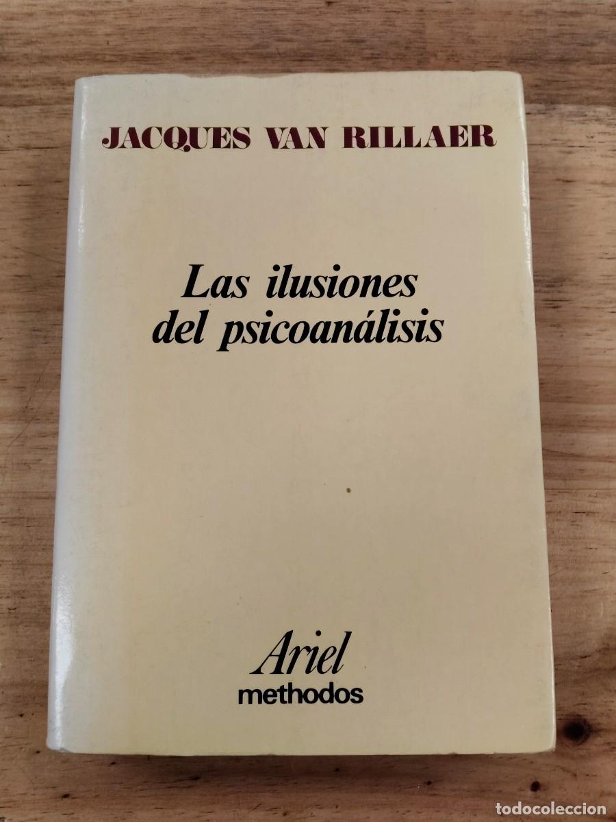 Libros de segunda mano: Las ilusiones del psicoan&aacute;lisis - Jacques Van Rillaer - Editorial Ariel, 1985