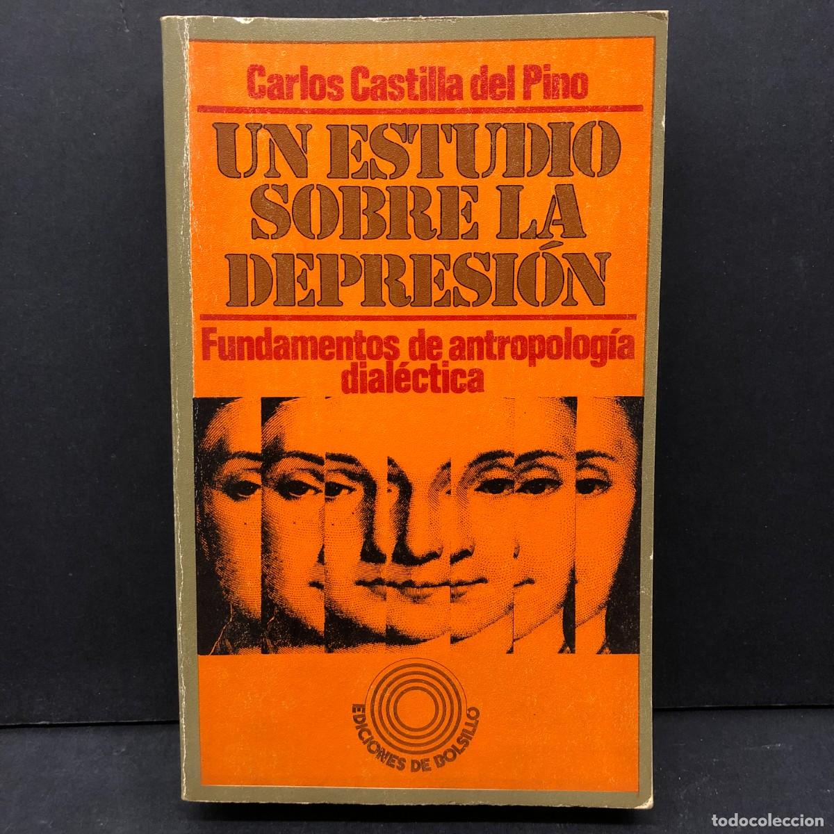Libros de segunda mano: UN ESTUDIO SOBRE LA DEPRESI&Oacute;N - CARLOS CASTILLA DEL PINO - FUNDAMENTOS DE ANTROPOLOG&Iacute;A / 475