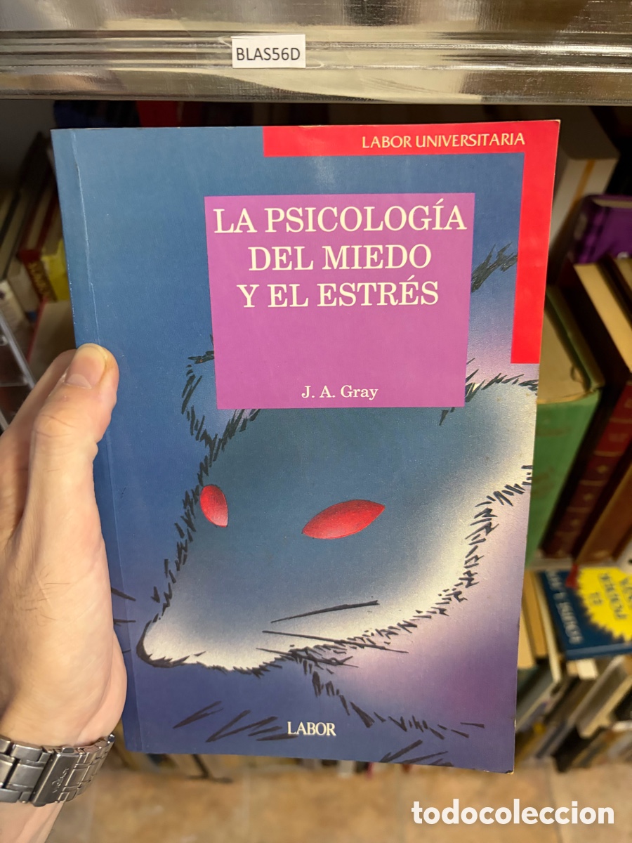 Libros de segunda mano: Blas56D LA PSICOLOG&Iacute;A DEL MIEDO Y EL ESTR&Eacute;S J. A. Gray