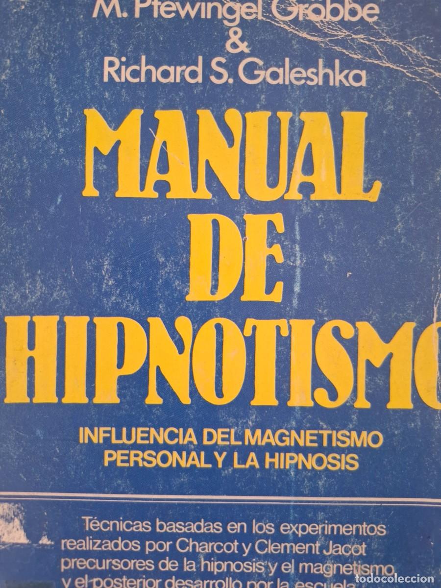 Second hand books: manual de hipnotismo M Ptewingel Gr&ouml;bbe Richard S Galeshka