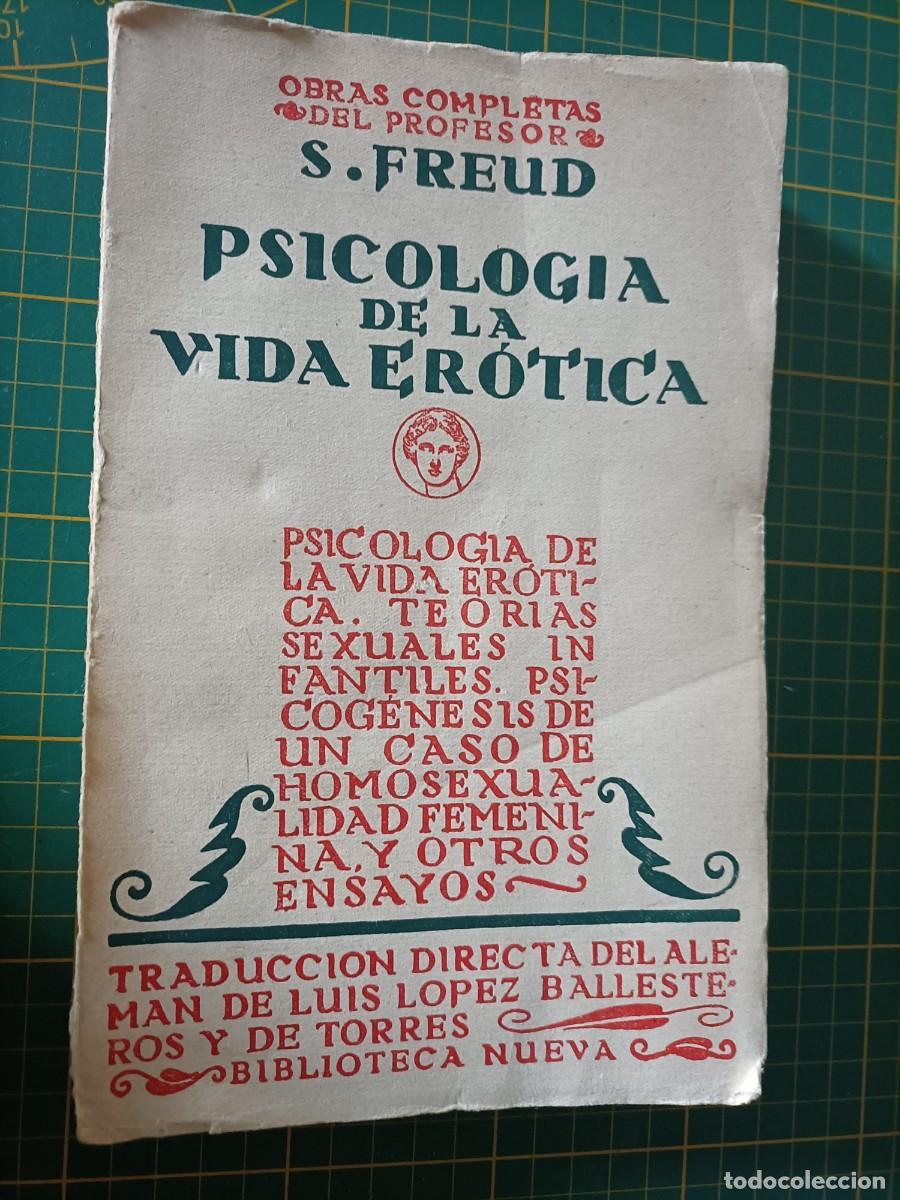 Libros de segunda mano: PSICOLOG&Iacute;A DE LA VIDA ER&Oacute;TICA. OBRAS COMPLETAS S. FREUD. BIBLIOTECA NUEVA. 1934