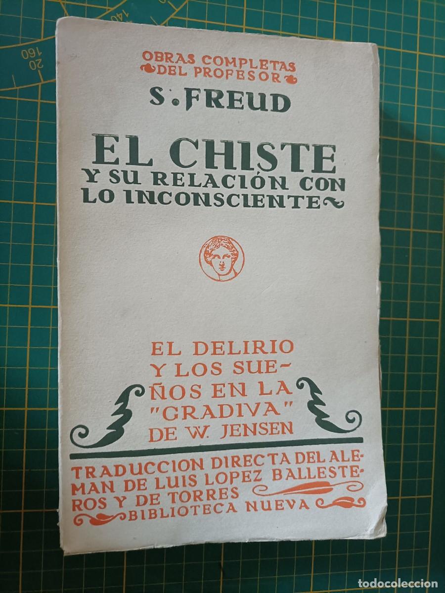 Libros de segunda mano: EL CHISTE Y SU RELACI&Oacute;N CON LO INCONSCIENTE. OBRAS COMPLETAS S. FREUD. BIBLIOTECA NUEVA. 1931
