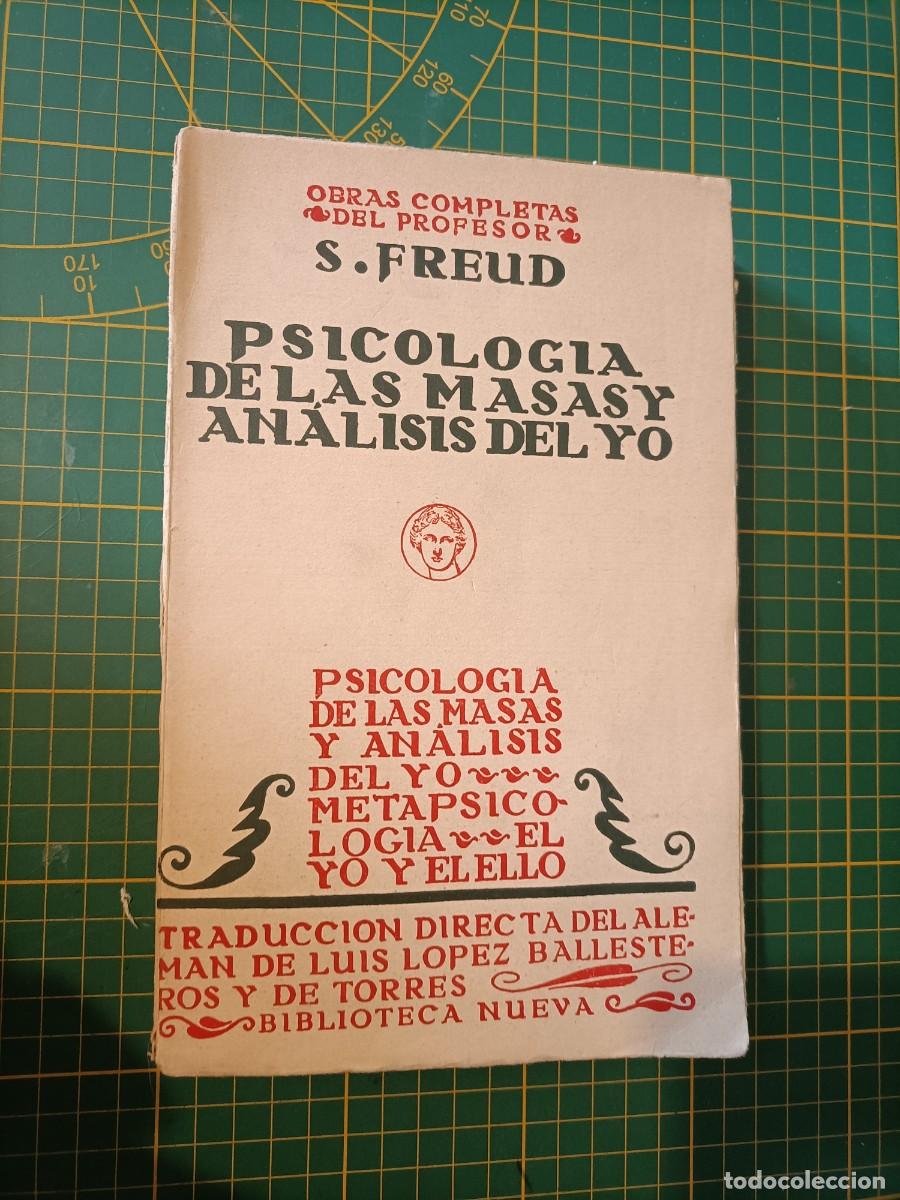 Libros de segunda mano: PSICOLOG&Iacute;A DE LAS MASAS Y AN&Aacute;LISIS DEL YO. OBRAS COMPLETAS S. FREUD. BIBLIOTECA NUEVA. 1934-1932