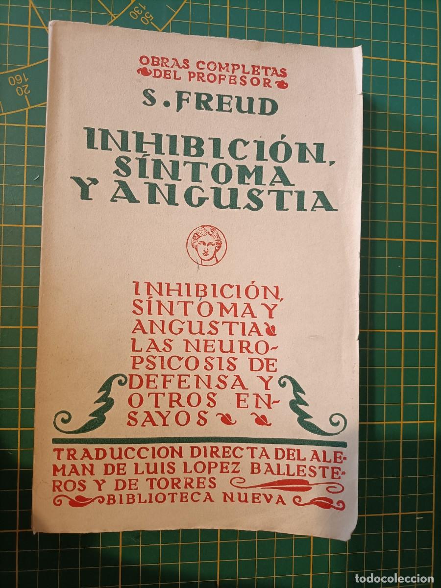 Libros de segunda mano: INHIBICI&Oacute;N, S&Iacute;NTOMA Y ANGUSTIA. OBRAS COMPLETAS S. FREUD. BIBLIOTECA NUEVA. 1934