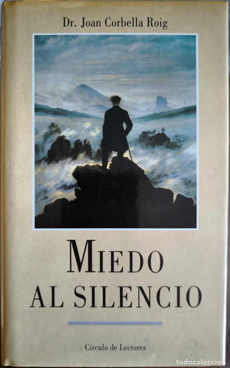 Libros de segunda mano: Miedo al Silencio, del Dr. Joan Corbella Roig