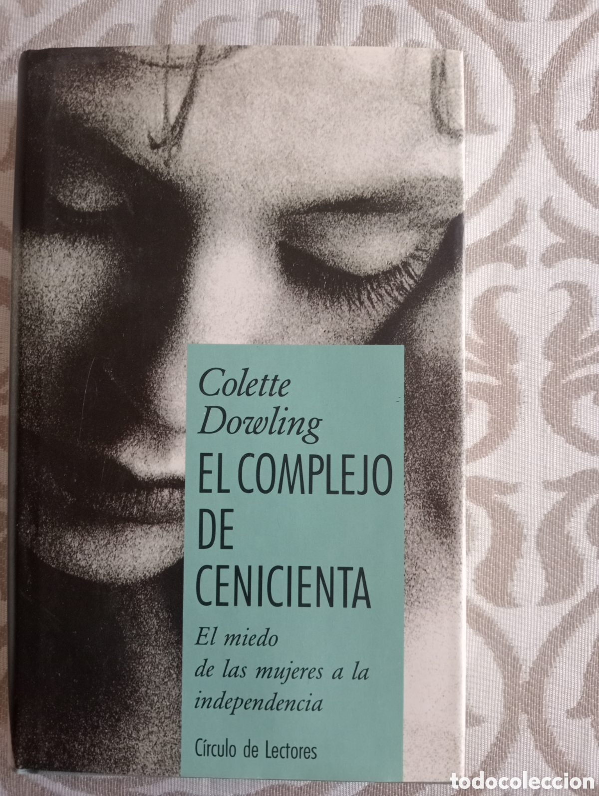Libros de segunda mano: EL COMPLEJO DE CENICIENTA.( El miedo de las mujeres a la independencia)