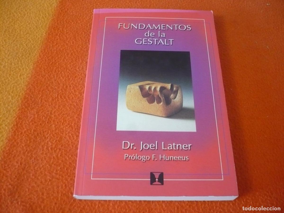Libros de segunda mano: FUNDAMENTOS DE LA GESTALT (LATNER) PSICOLOGIA PSICOTERAPIA AUTOTERAPIA EJERCICIOS HOLISTICO