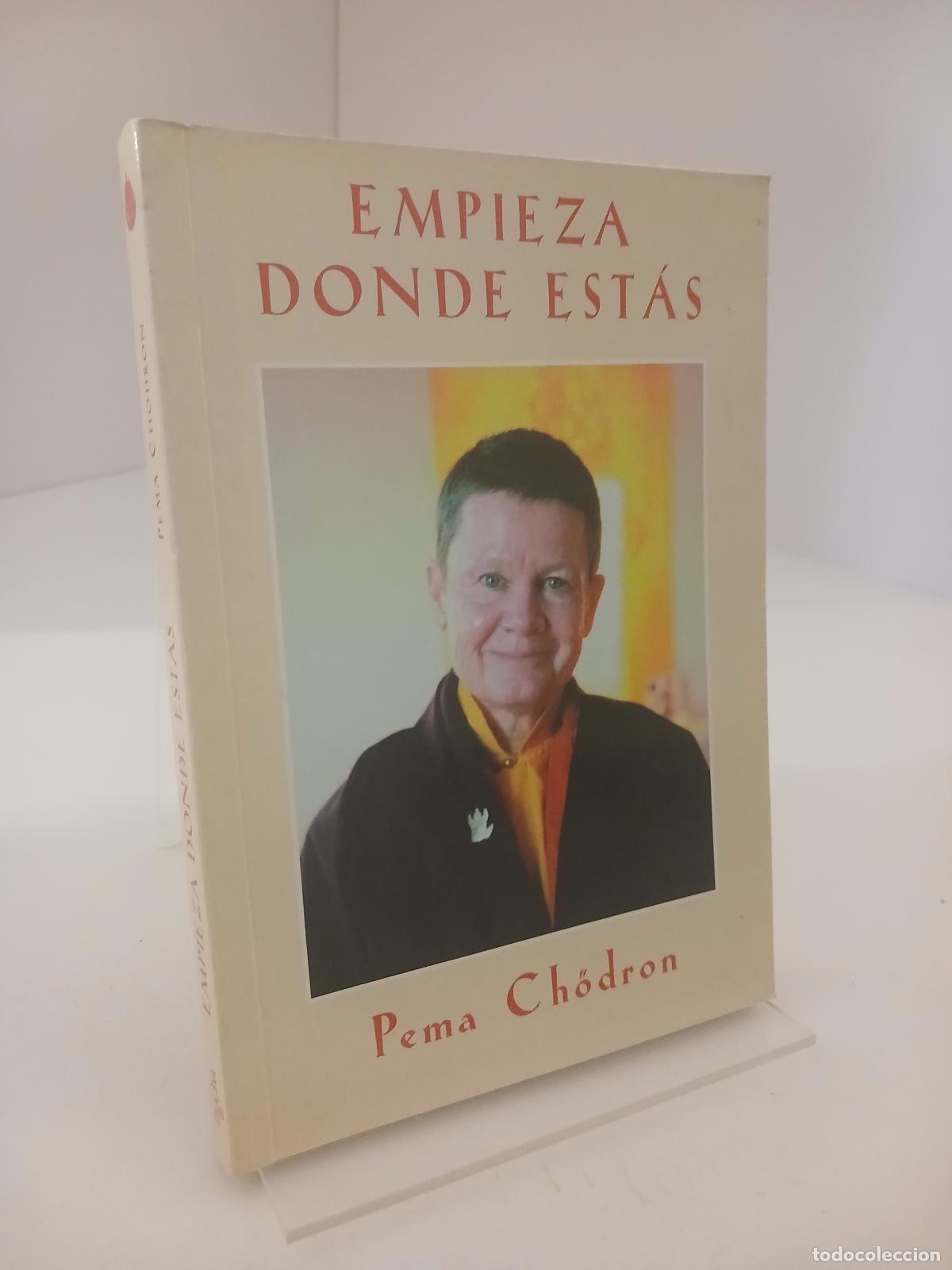 Libros de segunda mano: Empieza donde est&aacute;s gu&iacute;a para vivir con compasi&oacute;n - Pema Ch&ouml;dr&ouml;n