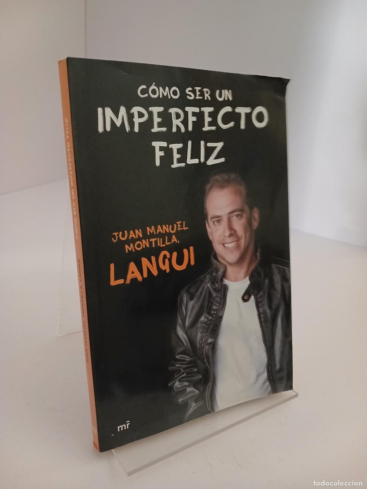Libros de segunda mano: C&oacute;mo ser un imperfecto feliz - Juan Manuel Montilla