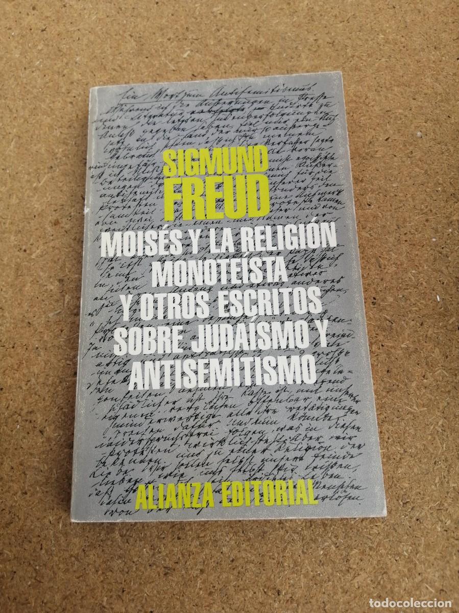 Libros de segunda mano: MOISES Y LA RELIGION MONOTEISTA Y OTROS ESCRITOS SOBRE JUDAISMO Y ANTISEMITISMO (SIGMUND FREUD)