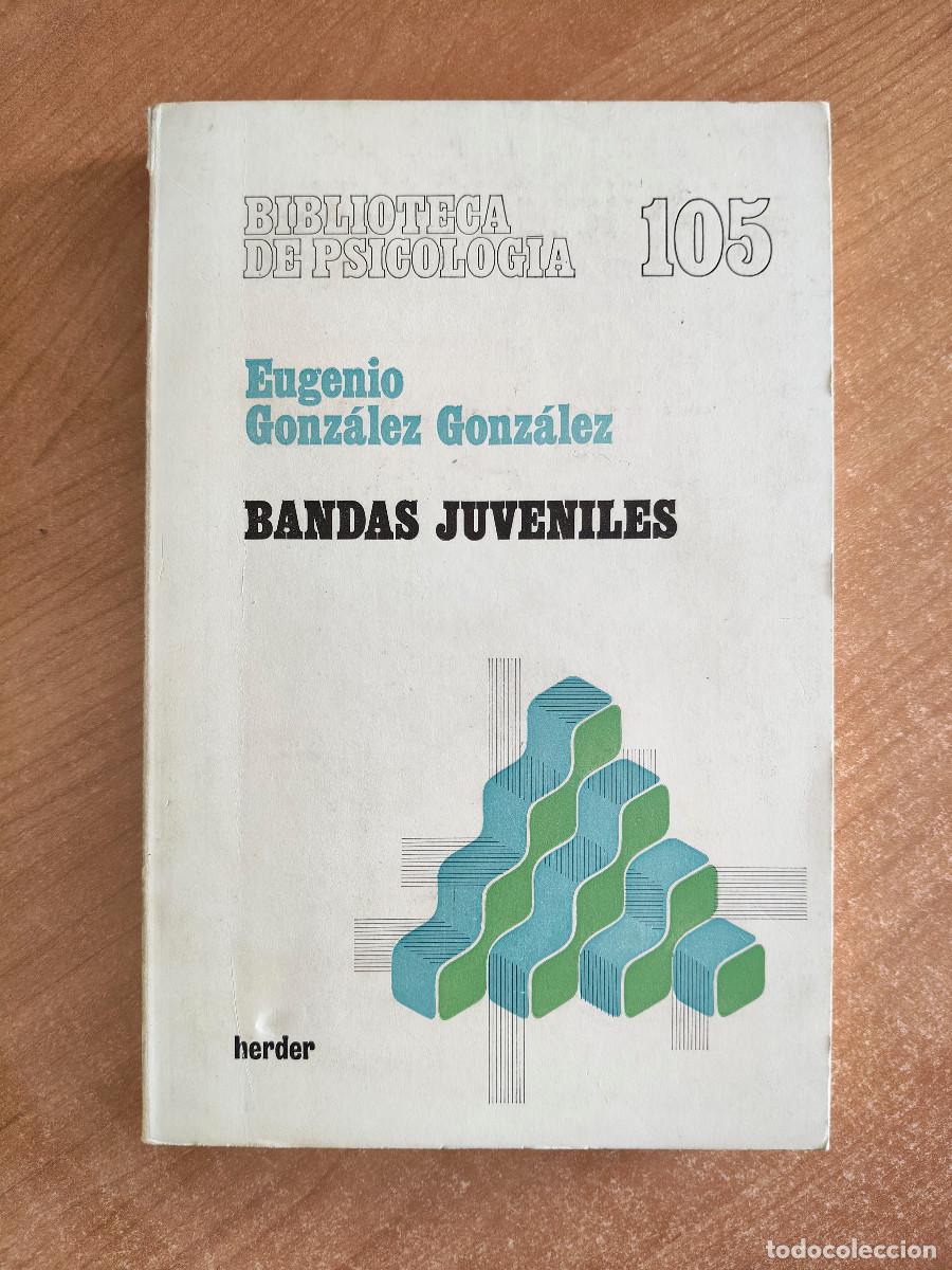 Libri di seconda mano: Bandas juveniles - Eugenio Gonz&aacute;lez Gonz&aacute;lez - Biblioteca de Psicolog&iacute;a n&ordm; 105