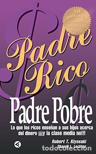 Libros de segunda mano: Padre Rico, padre Pobre: Lo que los ricos ense&ntilde;an a sus hijos acerca del dinero &iexcl;&iexcl;&iexcl;y la clase media