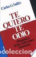 Libros de segunda mano: Te quiero, te odio: Din&aacute;mica de las relaciones humanas