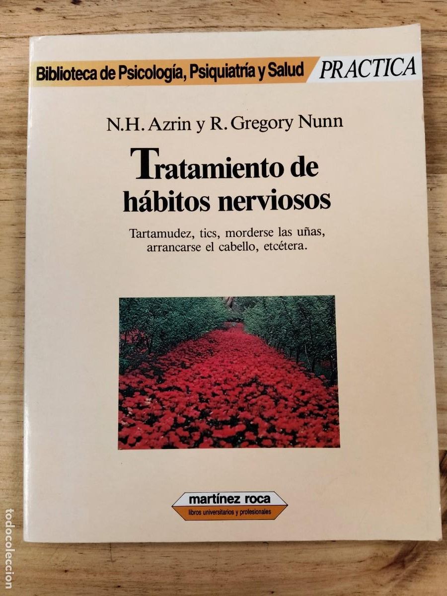 Libros de segunda mano: Tratamiento de h&aacute;bitos nerviosos - Nathan H. Azrin y R. Gregory Nunn - Ediciones Mart&iacute;nez Roca, 1987