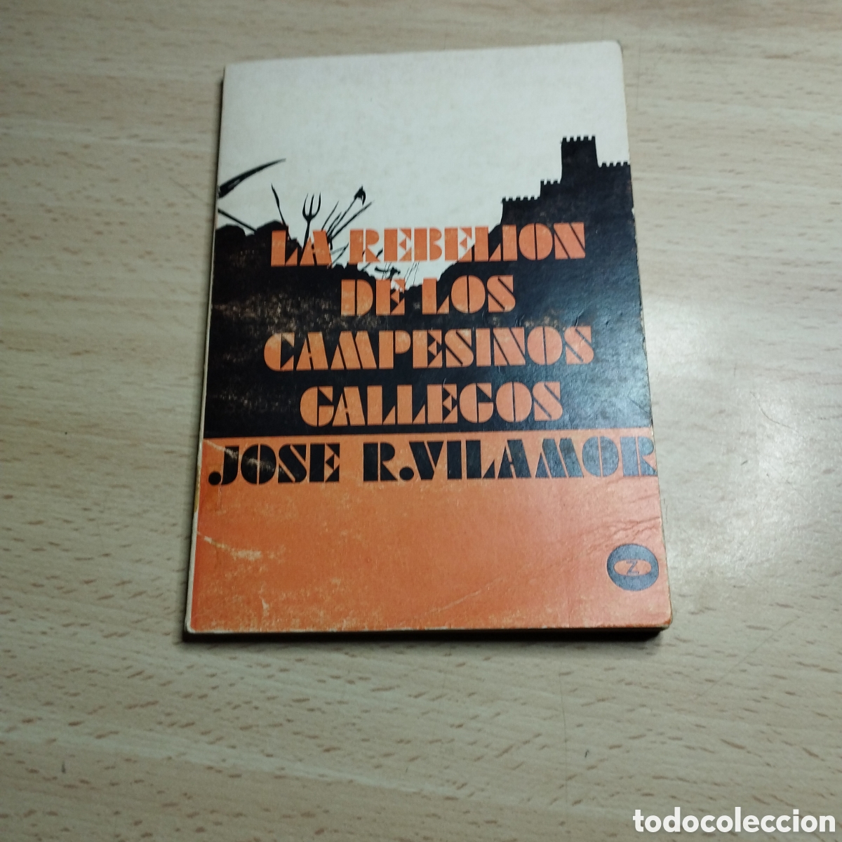 Libros de segunda mano: La rebeli&oacute;n de los campesinos gallegos. Jos&eacute; R. Vilamor. 1974. Z. Colecci&oacute;n Lee y discute. N⁰17