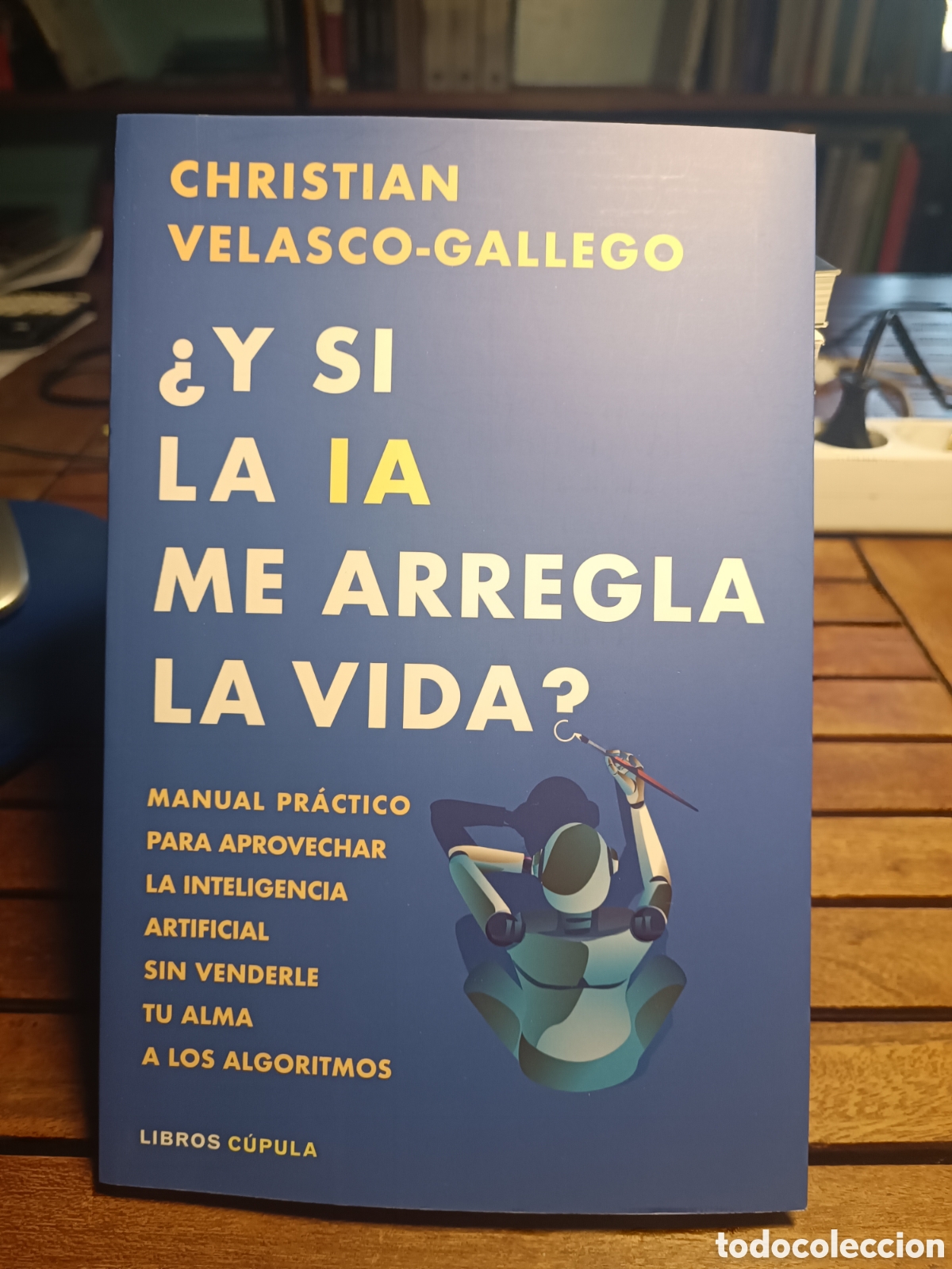 Libros de segunda mano: &iquest; Y si la IA me arregla la vida ? Manual pr&aacute;ctico para inteligencia artificial Christian Velasco