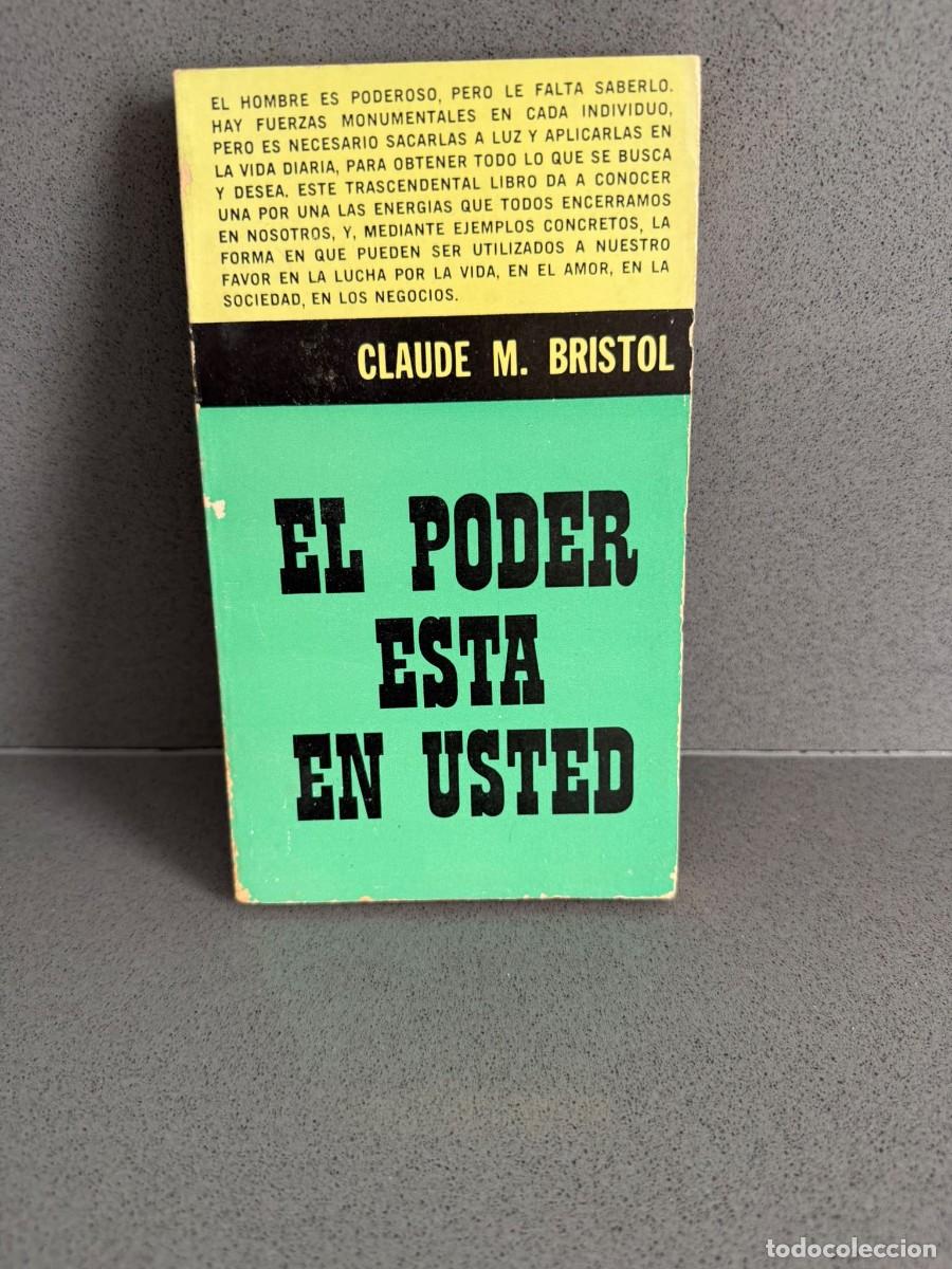 Gebrauchte B&uuml;cher: EL PODER ESTA EN USTED - CLAUDE M. BRISTOL - EDITORIAL CENTRAL - CRECIMIENTO PERSONAL