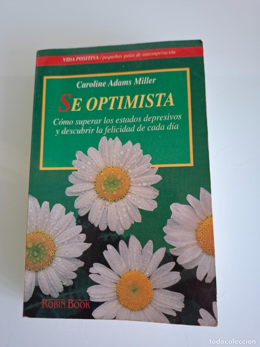 Gebrauchte B&uuml;cher: SE OPTIMISTA - CAROLINE ADAMS MILLER - SUPERAR LOS ESTADOS DEPRESIVOS - ROBIN BOOK - 1995