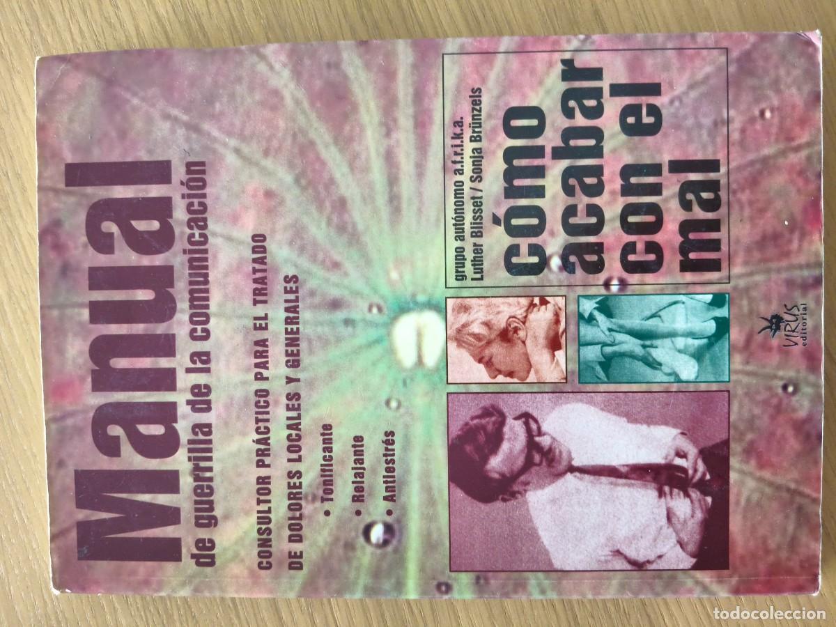 Libri di seconda mano: MANUAL DE GUERRILLA DE LA COMUNICACI&Oacute;N &ndash; GRUPO AUT&Oacute;NOMO A.F.R.I.K.A. &ndash; LUTHER BLISSET &ndash; SONJA BR&Uuml;NZE