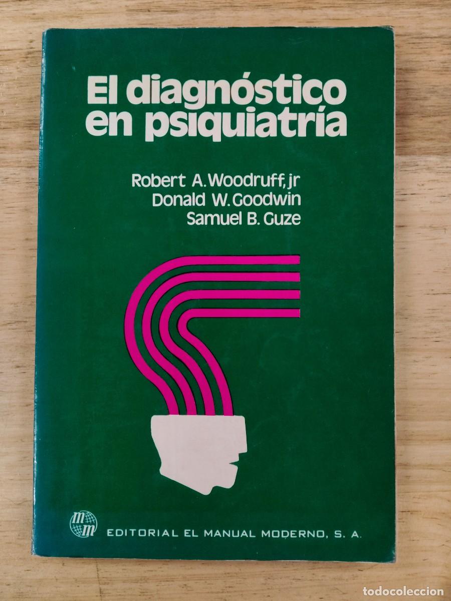 Libri di seconda mano: El diagn&oacute;stico en psiquiatr&iacute;a - Woodruff Jr., Goodwin y Guze - Editorial El Manual Moderno, 1978