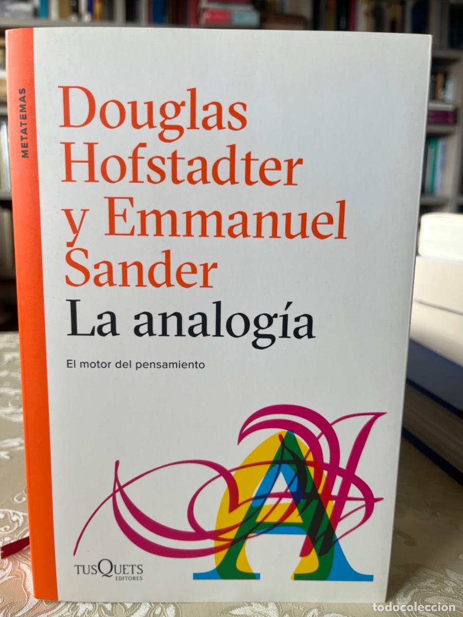 Second hand books: Hofstadter, Douglas y Sander, Emmanuel.- La analog&iacute;a. El motor del pensamiento