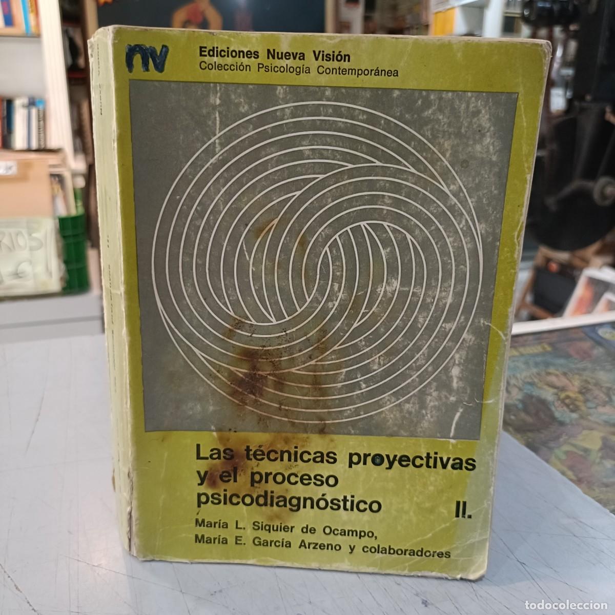 Libros de segunda mano: Las T&eacute;cnicas Proyectivas y el Proceso Psicodiagn&oacute;stico, Tomo II - Mar&iacute;a L. Siquier de Ocampo