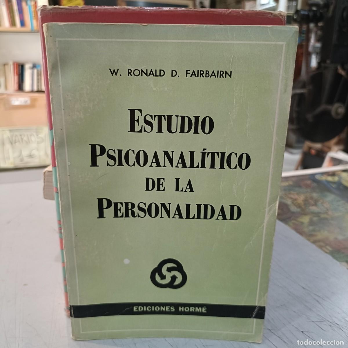Libros de segunda mano: Estudio Psicoanal&iacute;tico de la Personalidad - W. Ronald D. Fairbairn - Ediciones Horm&eacute; 1975