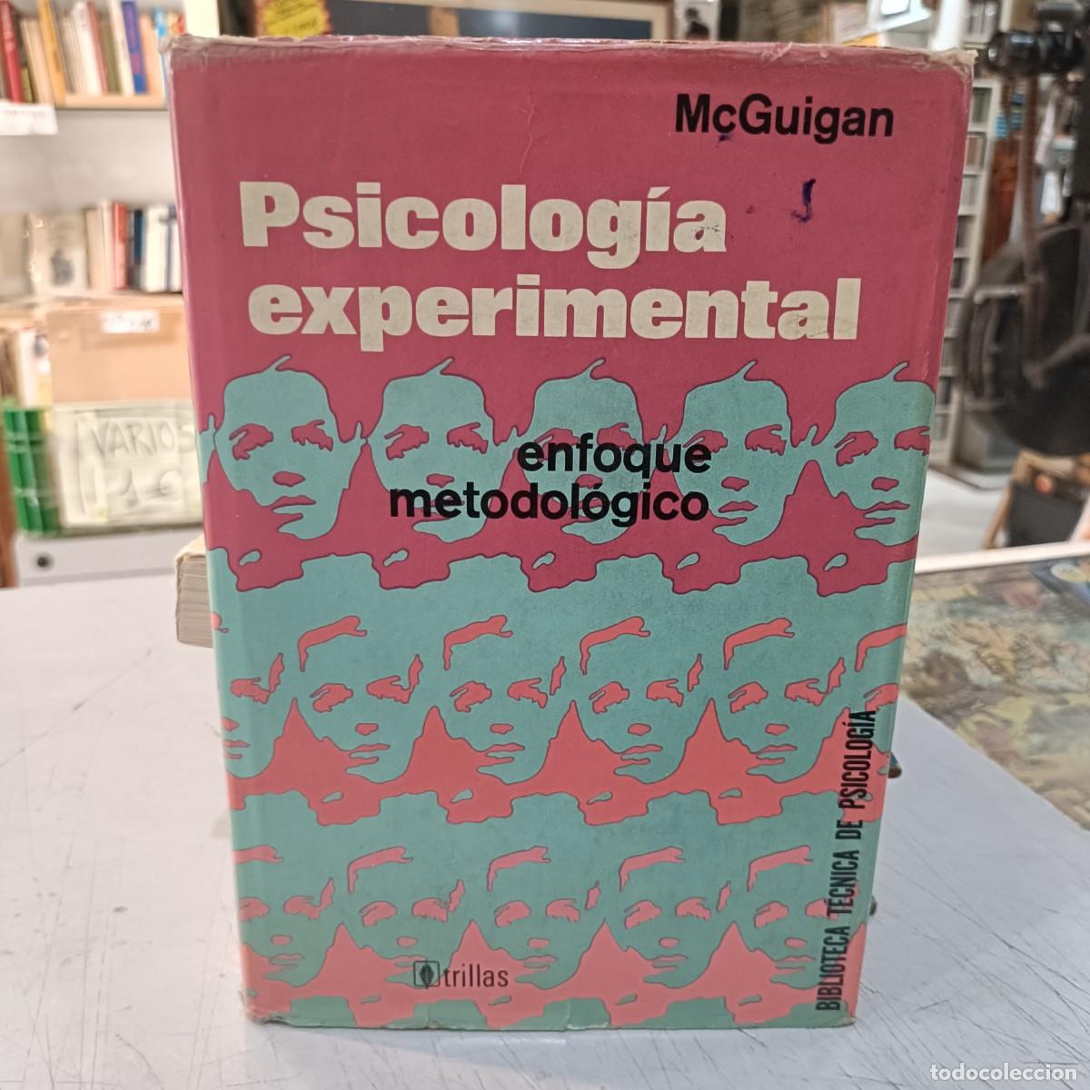 Libros de segunda mano: Psicolog&iacute;a Experimental, Enfoque Metodol&oacute;gico - McGuigan - Ed. Trillas 1973