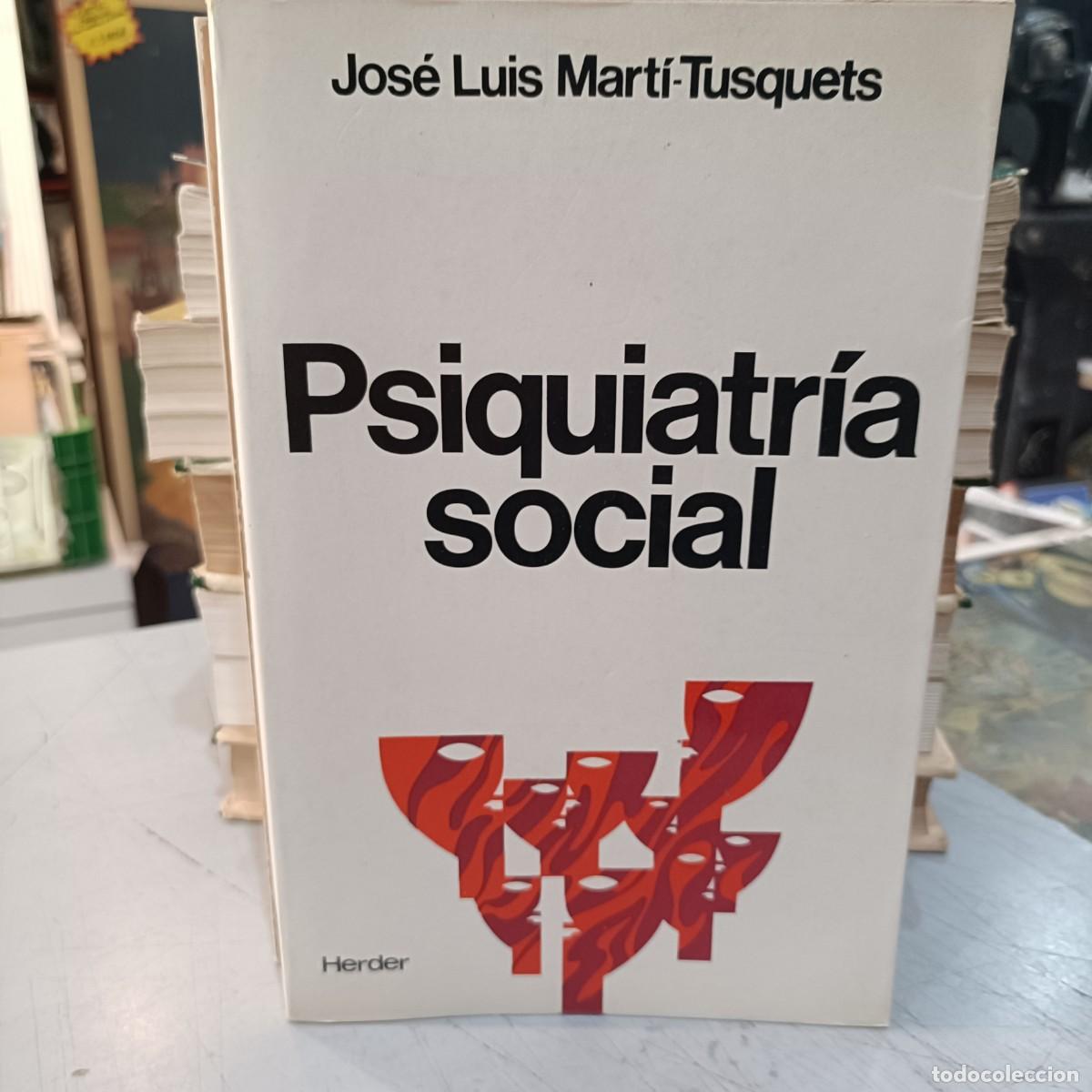 Libros de segunda mano: Psiquiatr&iacute;a Social - Jos&eacute; Luis Mart&iacute;-Tusquets - Ed. Herder 1976