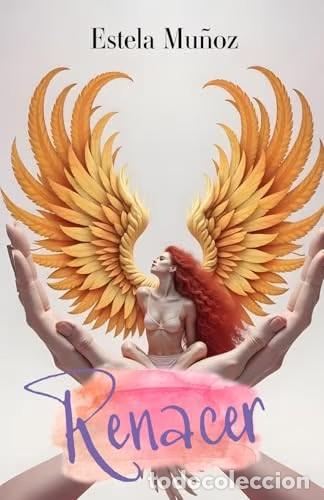 Libros de segunda mano: Renacer - Estela Mu&ntilde;oz - Editorial Letra Min&uacute;scula