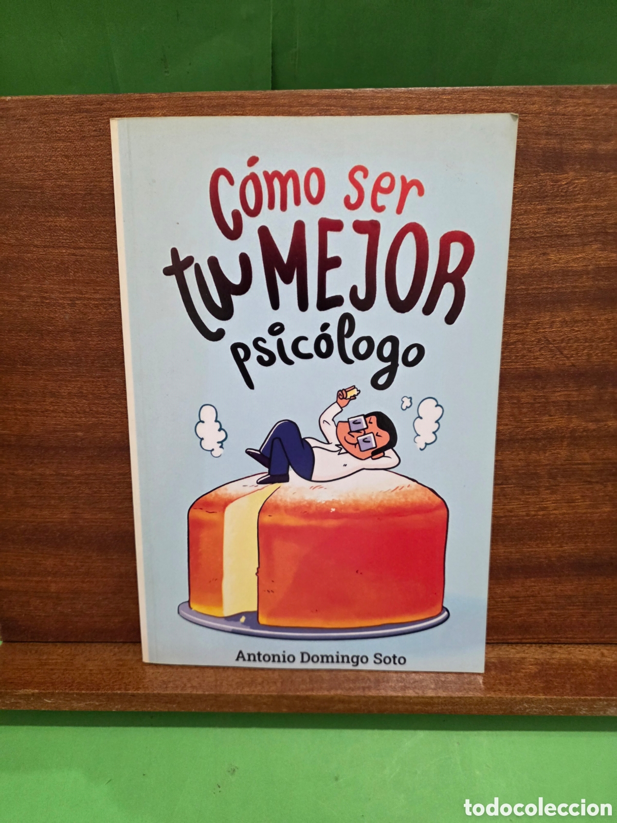 Libros de segunda mano: &rdquo;&rdquo;C&Oacute;MO SER TU MEJOR PSIC&Oacute;LOGO&rdquo;&rdquo;...UN PROGRAMA DE 8 SEMANAS PARA MEJORAR TU SALUD MENTAL..A. DOMINGO.