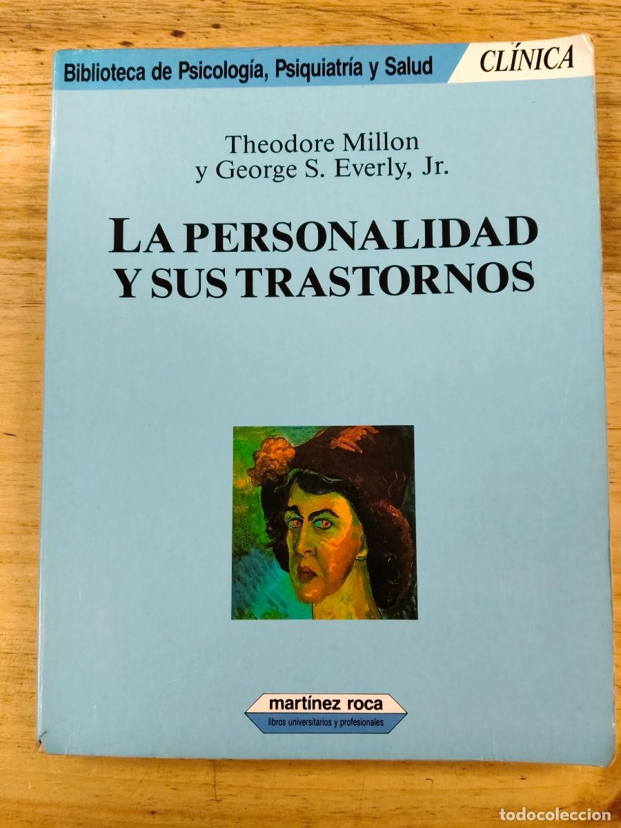 Livres d'occasion: La personalidad y sus trastornos - Theodore Millon y George S. Everly Jr. - Ed. Mart&iacute;nez Roca, 1994