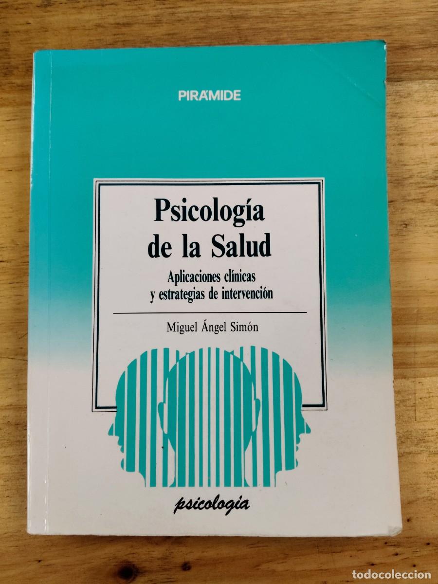 Gebrauchte B&uuml;cher: Psicolog&iacute;a de la salud: aplicaciones cl&iacute;nicas y estrategias de intervenci&oacute;n - Miguel &Aacute;ngel Sim&oacute;n