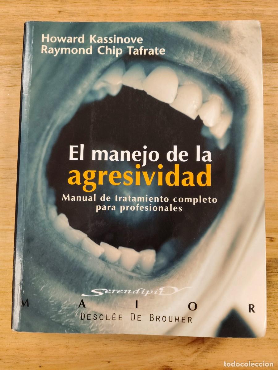 Livres d'occasion: El manejo de la agresividad - H. Kassinove y R. C. Tafrate - Editorial Descl&eacute;e De Brouwer, 2005