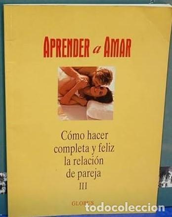 Gebrauchte B&uuml;cher: Aprender a Amar: C&oacute;mo hacer completa y feliz la relaci&oacute;n de pareja - Varios - Globus Comunicaci&oacute;n -
