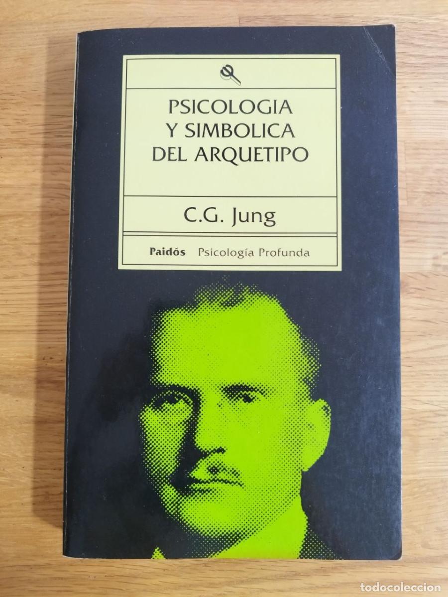 Libri di seconda mano: Psicolog&iacute;a y simb&oacute;lica del arquetipo, C. G. Jung (PREGUNTAR DISPOIBILIDAD)