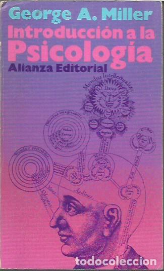 Libros de segunda mano: INTRODUCCION A LA PSICOLOGIA GEORGE A MILLER ALIANZA EDITORIAL TERCERA EDICION 1972
